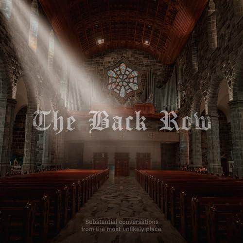 The Back Row Podcast Por The Back Row arte de portada