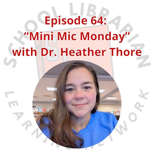 064. "Mini Mic Monday" with Dr. Heather Thore