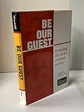 Be Our Guest: Perfecting the art of customer service (A Disney Institute Book)