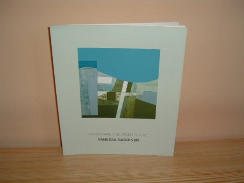 Vanessa Gardiner: Landscape and Architecture