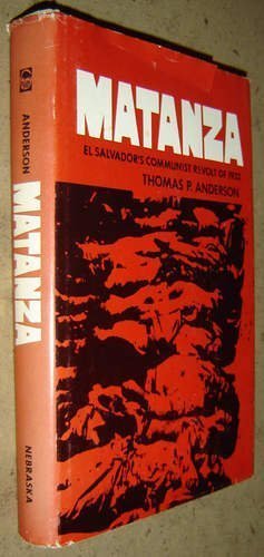 Matanza: El Salvador's Communist Revolt of 1932