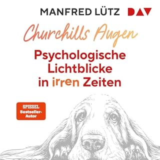 Churchills Augen. Psychologische Lichtblicke in irren Zeiten Titelbild