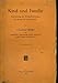 KIND UND FAMILIE. UNTERSUCHUNG DER WECHSELBEZIEHUNGEN DES KINDES MIT SEINER FAMILIE. - CHARLOTTE BÜHLER