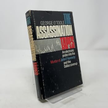 Hardcover The assassination tapes: An electronic probe into the murder of John F. Kennedy and the Dallas coverup Book