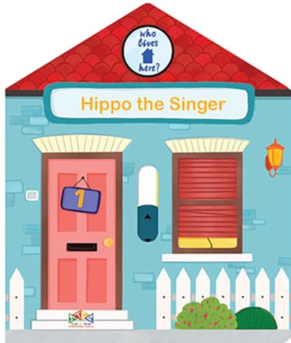 Hippo the Singer (Who Lives Here?): 4