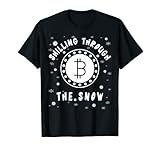 Shilling Through The Snow Christmas Bitcoin Crypto Shill Pun T-Shirt