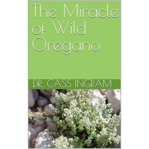 The Miracle of Wild Oregano Audiolibro Por Dr. Cass Ingram arte de portada