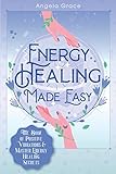 Energy Healing Made Easy: The Book of Positive Vibrations & Master Energy Healing Secrets (1)