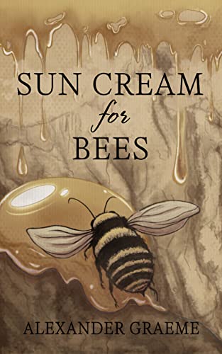 Sun Cream For Bees (Dream Farmers Book 1) (English Edition)