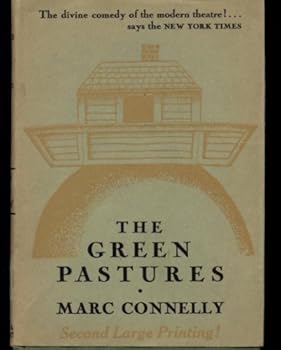 The Green Pastures: A Fable