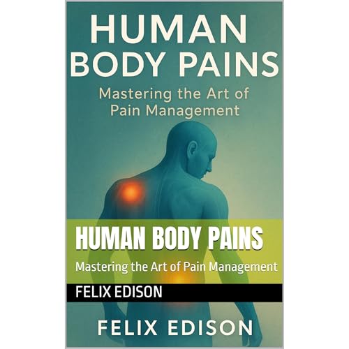Human Body Pains Audiobook By Felix Edison cover art