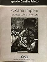 Arcana Imperii: Apuntes sobre la tortura 9685074283 Book Cover