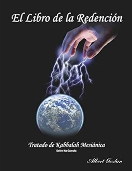 Paperback EL LIBRO DE LA REDENCIÓN: Tratado de Kabbalah - Sefer Ha Gueula (Spanish Edition) [Spanish] Book