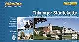 Thüringer Städtekette: Von Eisenach über Gotha, Erfurt, Weimar, Jena, Gera nach Altenburg, 227 km, 1:50.000, wetterfest/reißfest, GPS-Tracks Download, LiveUpdate (Bikeline Radtourenbücher)
