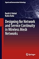 Designing for Network and Service Continuity in Wireless Mesh Networks 1489992391 Book Cover