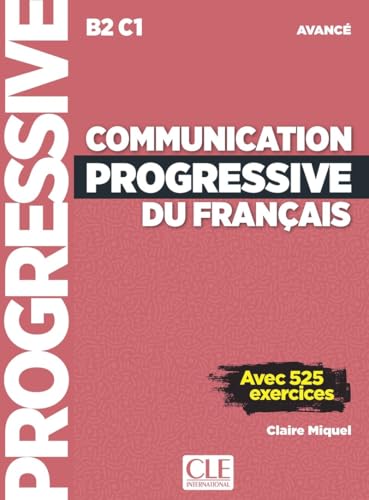 Communication progressive avancé 3ed: Avec 525 exercices