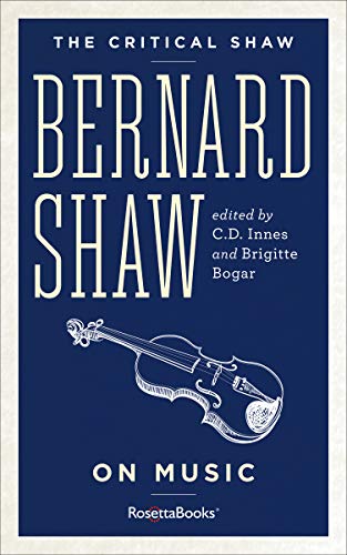 Bernard Shaw on Music (The Critical Shaw) (English Edition)