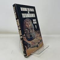 Behind the mask of Tutankhamen B0006XJIV8 Book Cover