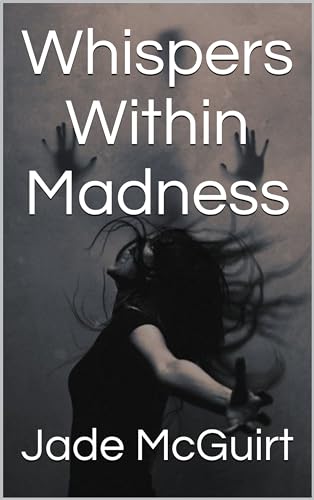 Whispers Within Madness (English Edition)