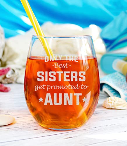 Neenonex Only The Best Sisters Get Promoted To Aunt Pregnancy Announcement Stemless Wine Glass (Aunt) #TOP2