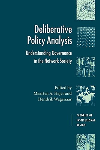Deliberative Policy Analysis: Understanding Governance in the Network Society (Theories of Institutional Design) (Volume 0)
