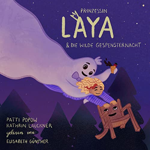 Prinzessin Laya und die wilde Gespensternacht (By Patti Popow, Kathrin Lauckner - Illustrator) episode artwork