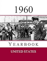 1960 US Yearbook: Original book full of facts and figures from 1960 - Unique birthday gift / present idea. (US Yearbooks) 1695822889 Book Cover