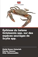 Épibiose du balane Octolasmis spp. sur des espèces sauvages de Scylla spp. (French Edition) 6208830036 Book Cover