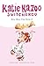 Any Way You Slice It (Katie Kazoo, Switcheroo #9)