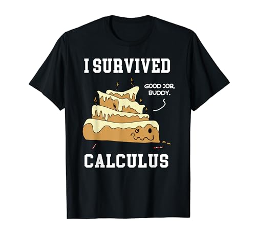 I Survived Calculus Class Funny Quote T-Shirt