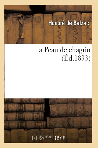 La Peau de Chagrin, (Éd.1833) (Litterature) (French Edition)