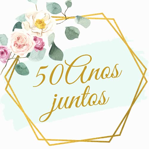 50 Años Juntos Libro de Firmas para Bodas de Oro: 50 Aniversario Libro de Visitas, Para invitados, recuerdos y huellas de aniversario boda de oro 50 ... Idea de regalo o detalle de boda original
