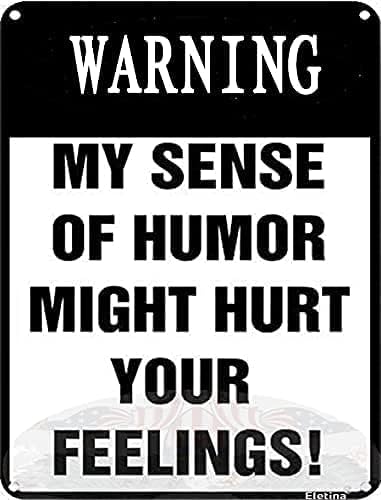 Sarcastic Humor Metal Tin Sign, My Sharp Sense Of Humor May Offend Others Garage Man Cave Yard Wall Decor, 12x8 Inches Aluminum