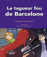 Le tagueur fou de barcelone (Asj - romans) (French Edition) 233000897X Book Cover