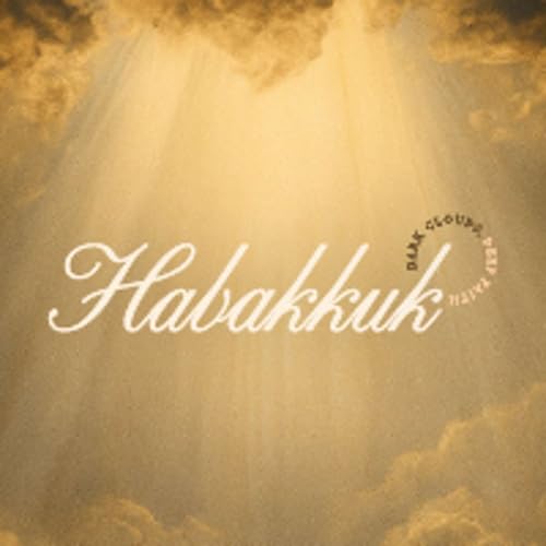『Habakkuk 3:1-16 - Pastor Matt Clausen』のカバーアート
