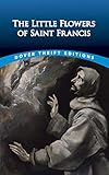 The Little Flowers of Saint Francis (Dover Thrift Editions)