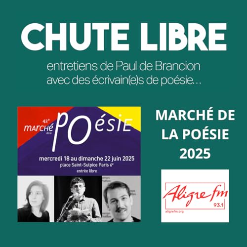 Chute Libre # 20 juin 2025 - March&eacute; de la po&eacute;sie