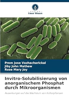 Invitro-Solubilisierung von anorganischem Phosphat durch Mikroorganismen (German Edition)