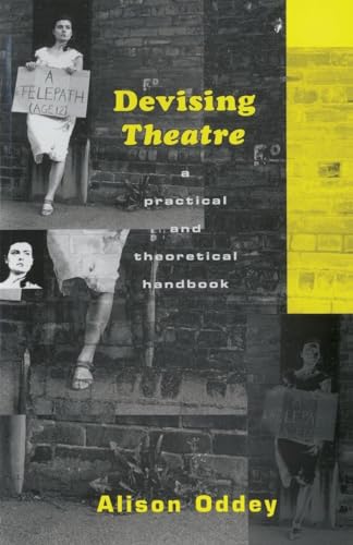 Devising Theatre: A Practical and Theoretical Handbook
