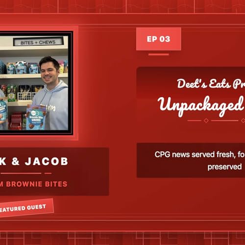 Byte'm Brownie Bites: College Roommates to CPG Success & Once Upon a Farm's IPO