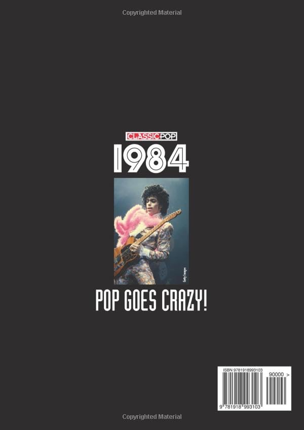 Classic Pop Presents 1984 | Pop Goes Crazy! | Special Edition Magazine |: Featuring Prince, Madonna, Sade, Wham!, Frankie Goes To Hollywood, Band Aid & More | 40th Anniversary Collector's Issue image 3