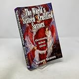 The World's Sixteen Crucified Saviours Christianity Before Christ