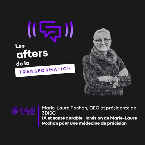 #148 IA et sant&eacute; durable : la vision de Marie-Laure Pochon pour une m&eacute;decine de pr&eacute;cision
