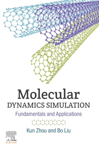 Molecular Dynamics Simulation: Fundamentals and Applications view 2