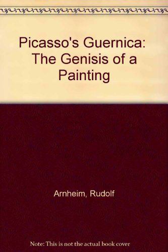 Picasso's Guernica: The Genisis of a Painting B001GBGUE2 Book Cover