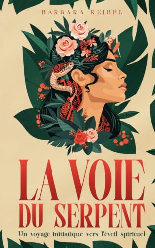 Couverture de La Voie du Serpent: Un voyage initiatique vers l'éveil spirituel