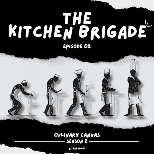 Episode 2: How the Kitchen Brigade System Works