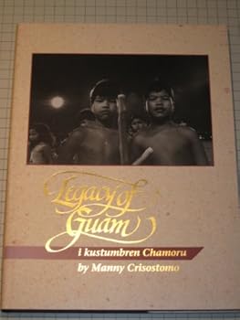 Hardcover Legacy of Guam: I Kustumbren Chamoru Book