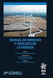  Manual De Derecho y Mercado De La Energía: 1 (Guías prácticas)