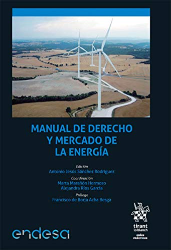Manual De Derecho y Mercado De La Energía: 1 (Guías prácticas)